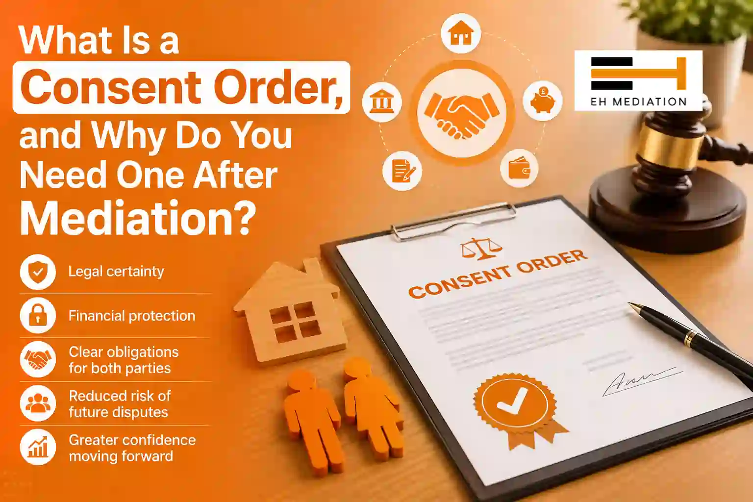 What Is a Consent Order, and Why Do You Need One After Mediation Hungerford?